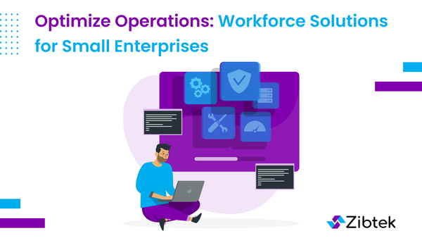 Optimize Operations: Workforce Solutions for Small Enterprises