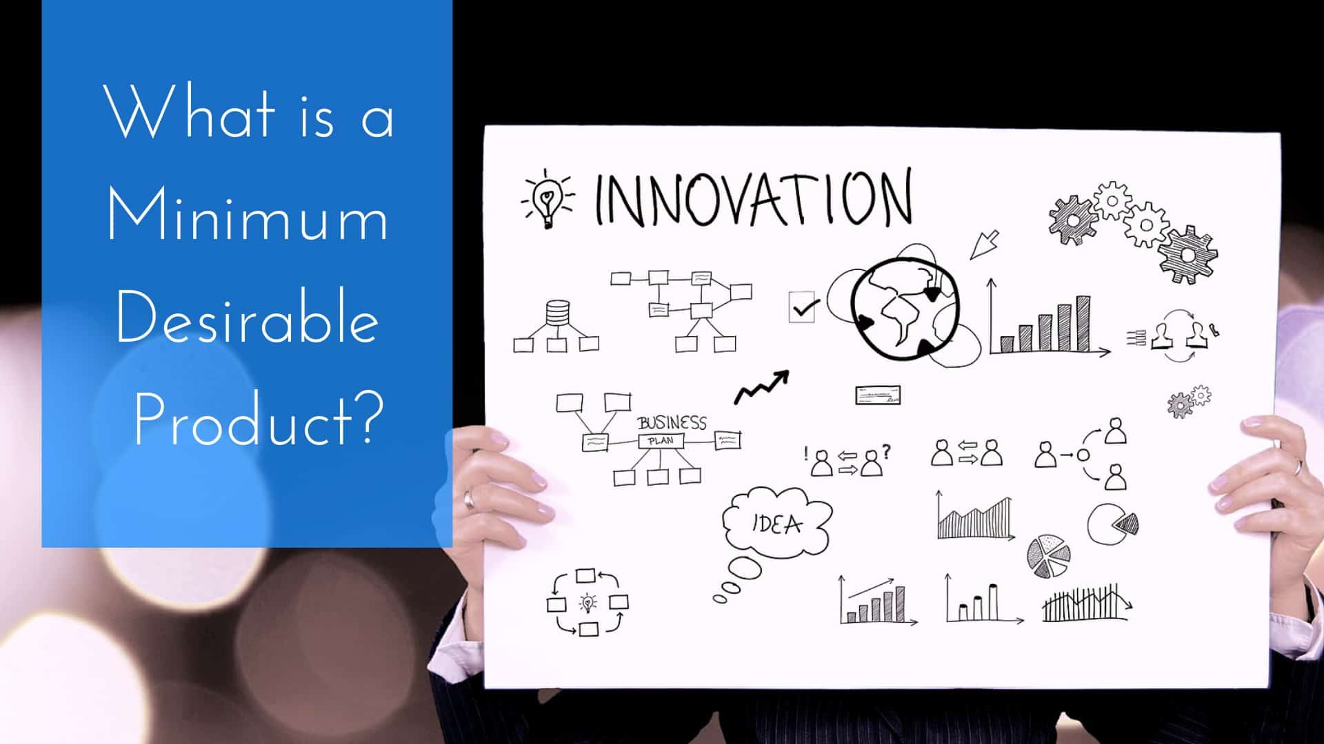 What Is A Minimum Desirable Product: Understanding The Need For An MVP