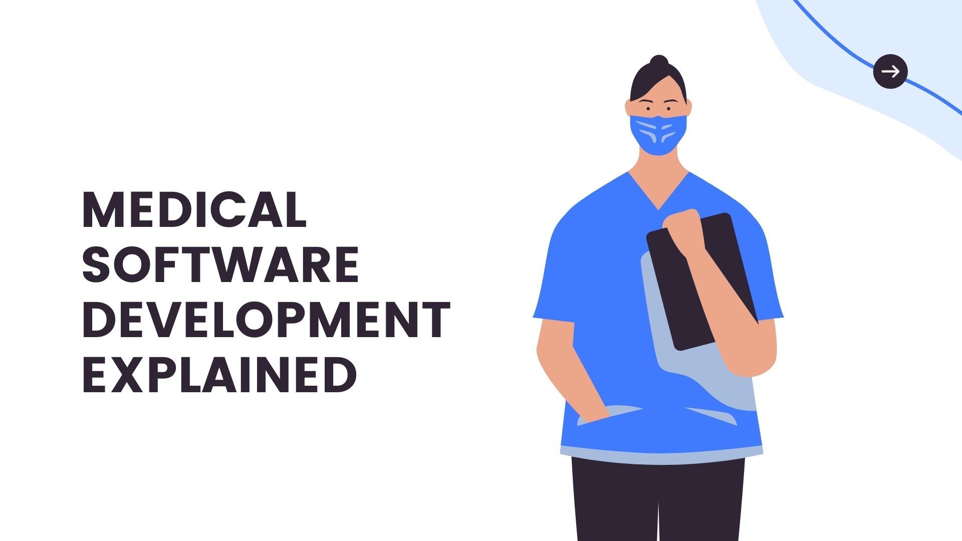 Medical Software Development Everything You Need To Know
