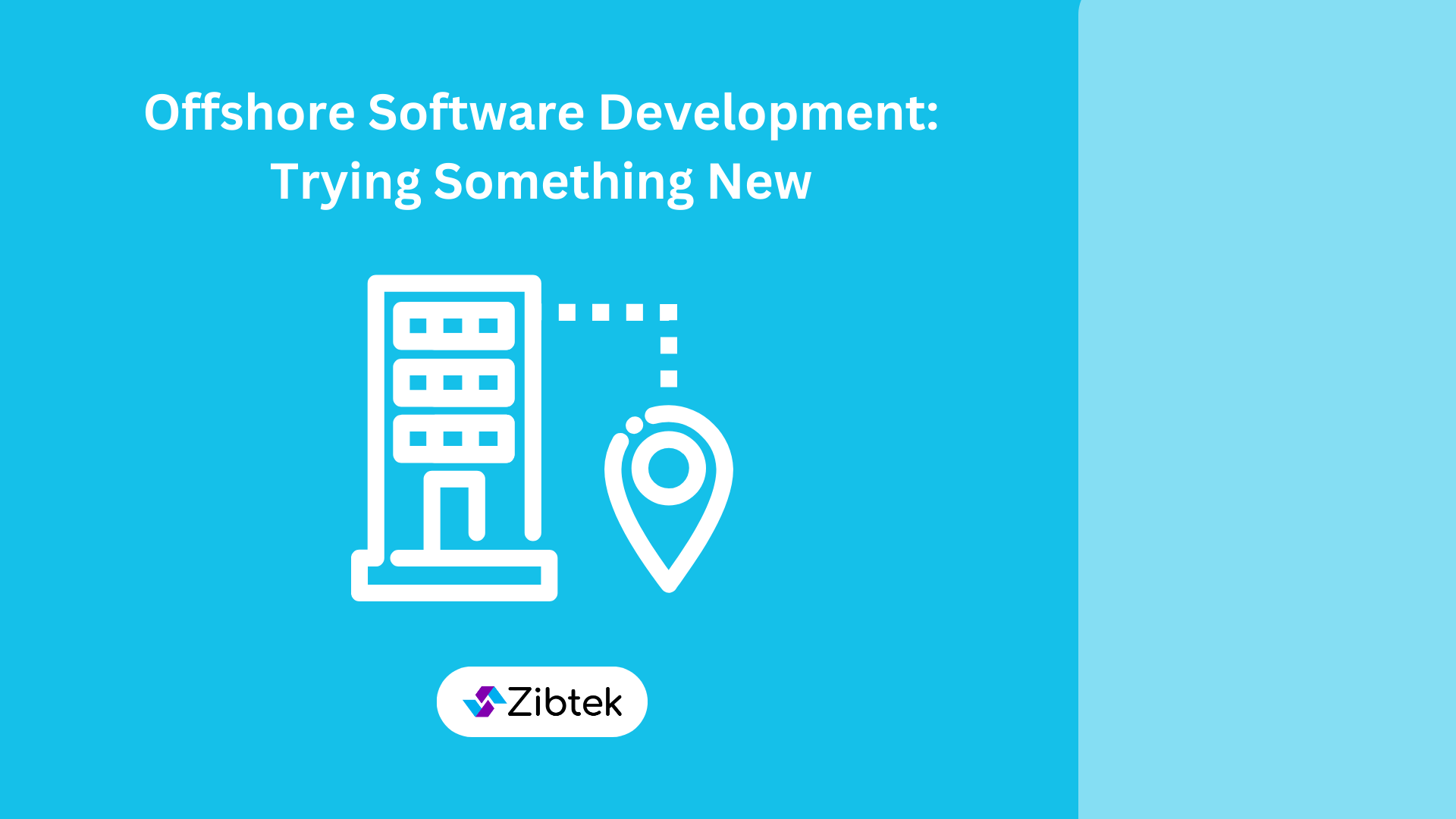 Software Development Outsourcing & Finding The Best Talent | Zibtek