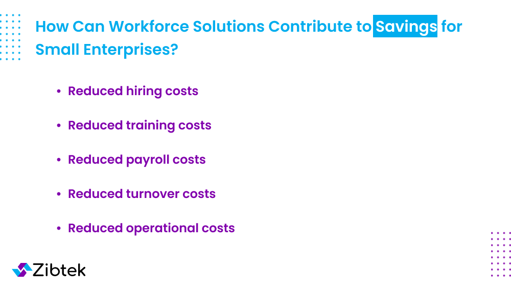 How can workforce solutions contribute to savings for small enterprises?