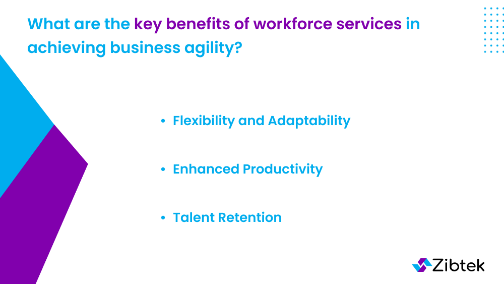 What are the key benefits of workforce services in achieving business agility