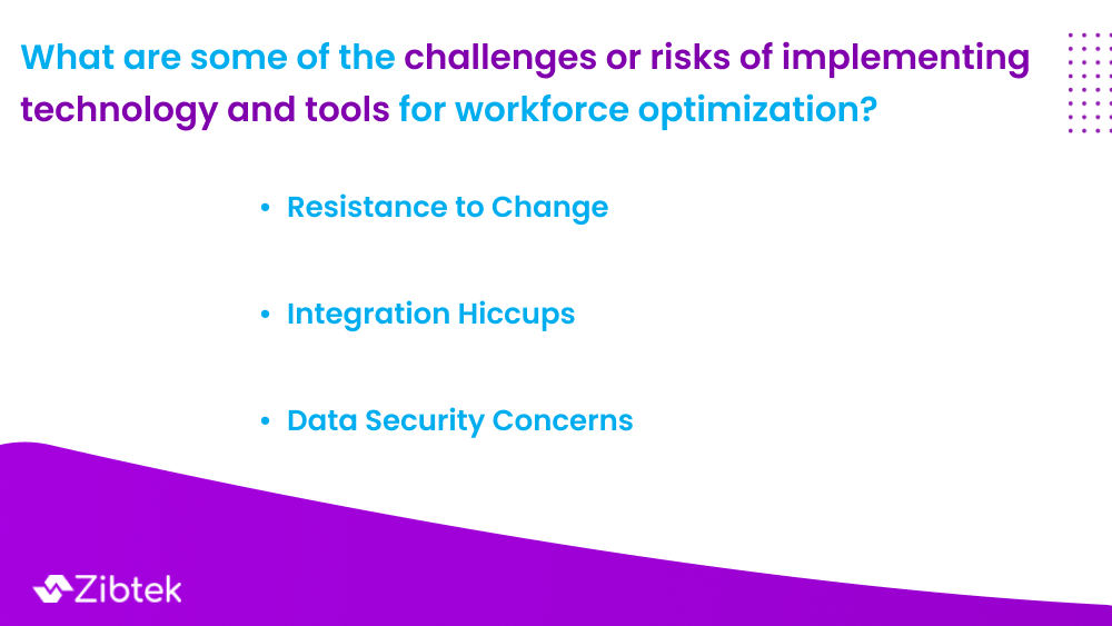 What are some of the challenges or risks of implementing technology and tools for workforce optimization?