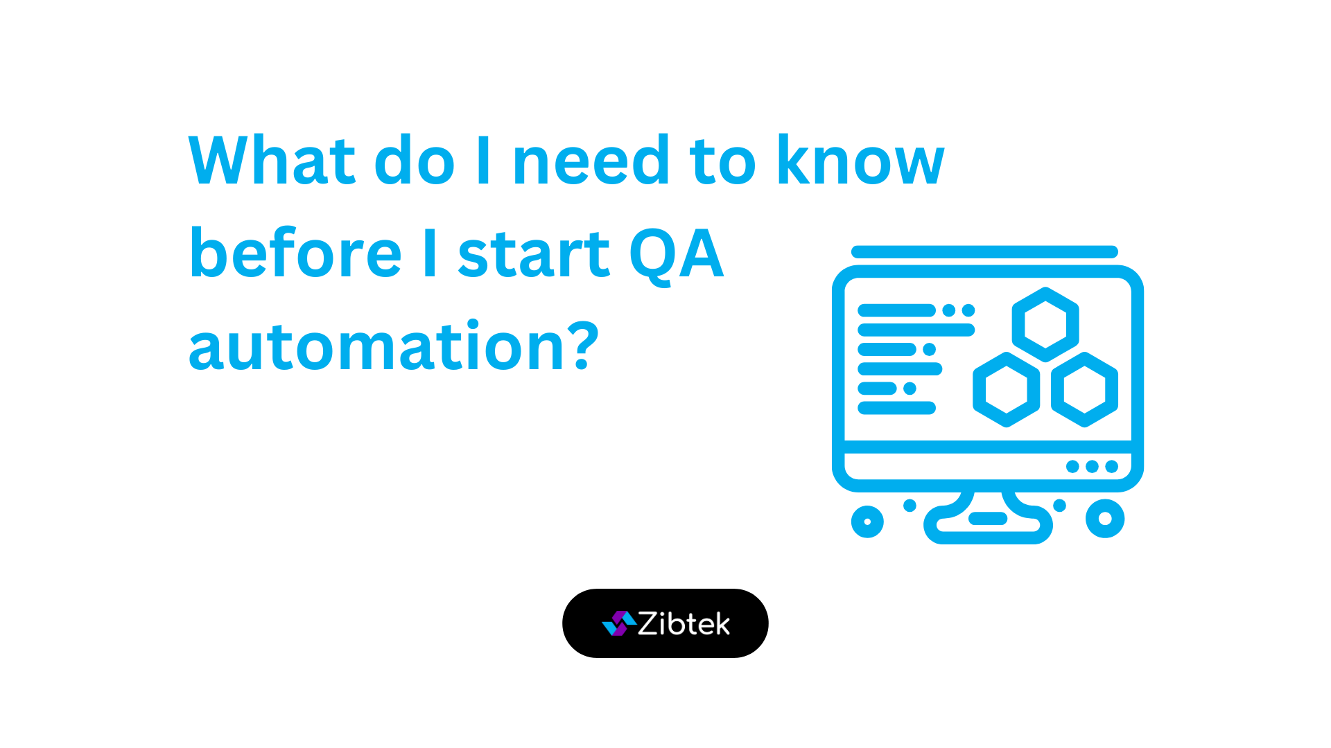Save Time and Cut Costs Using QA Automation Zibtek