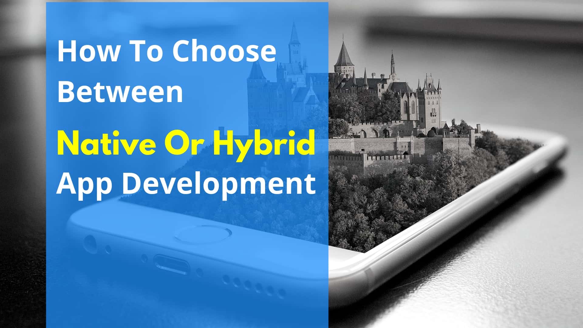How To Choose Between Native Or Hybrid App Development