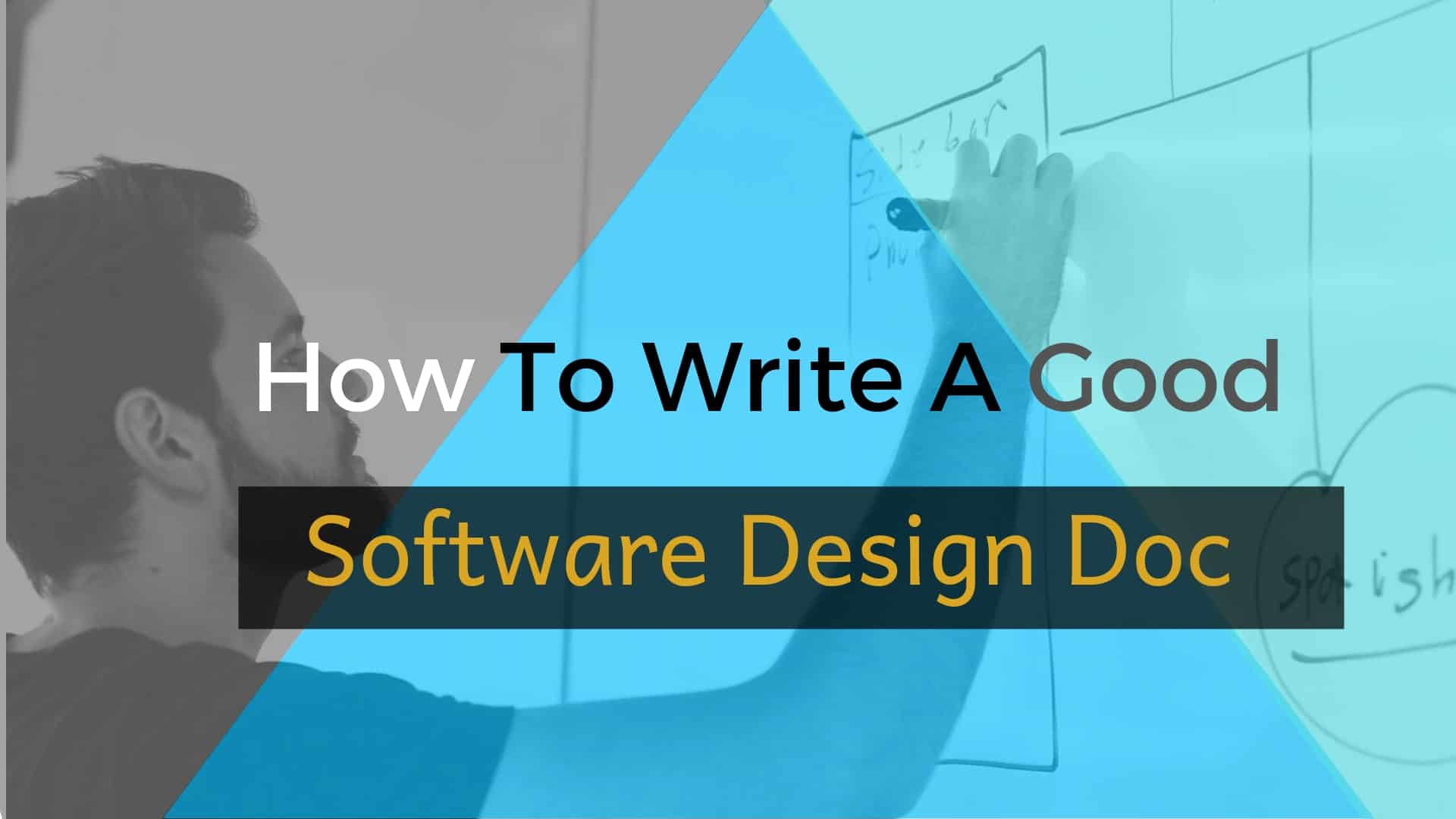 How To Write A Good Software Design Doc?