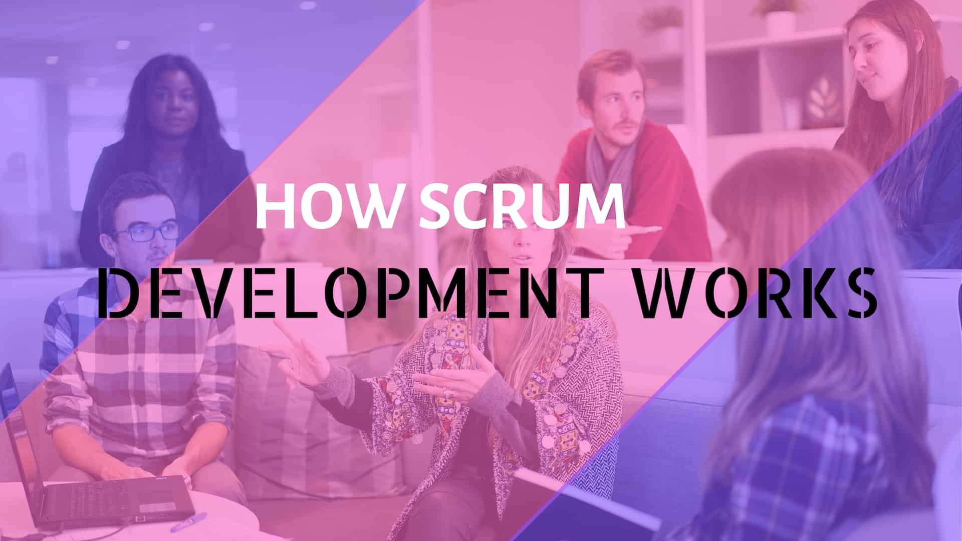 How Scrum Development Works