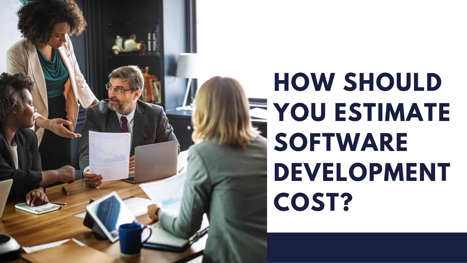 How Should You Estimate Software Development Cost?