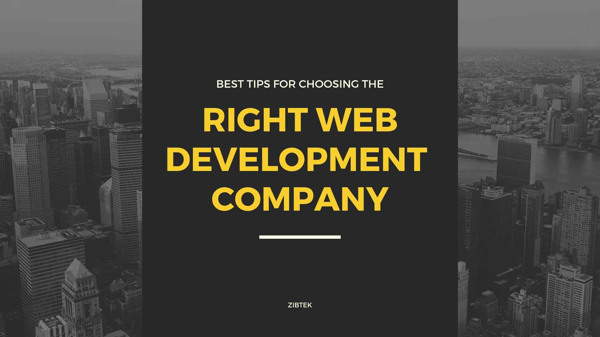 Best Tips For Choosing the Right Web Development Company