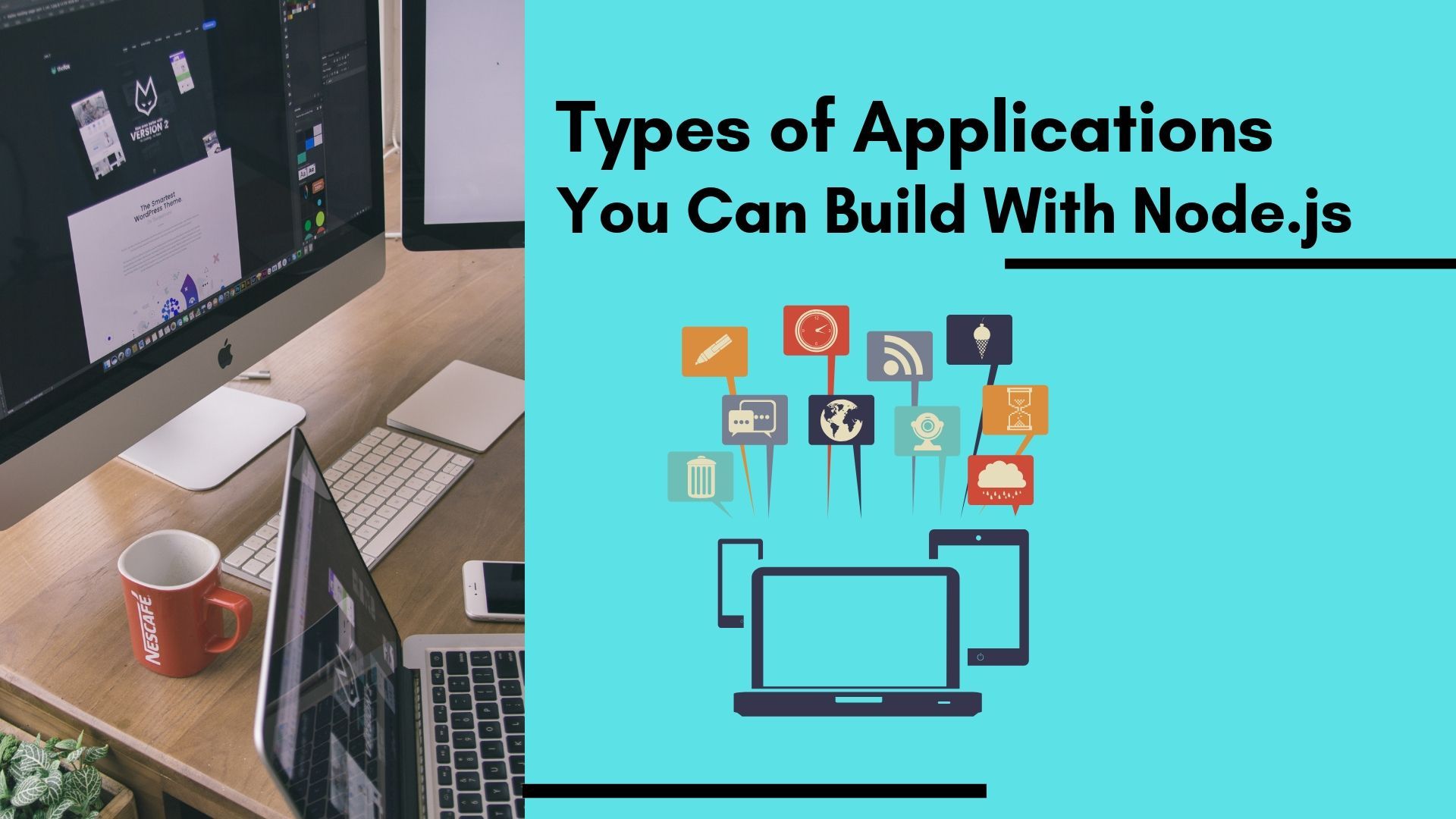 Types of Applications You Can Build With Node.js