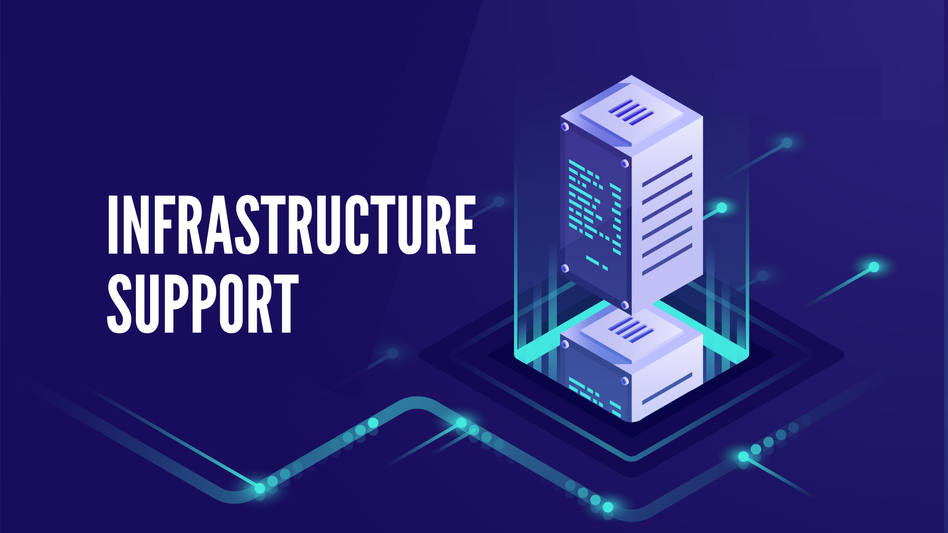 Infrastructure Support