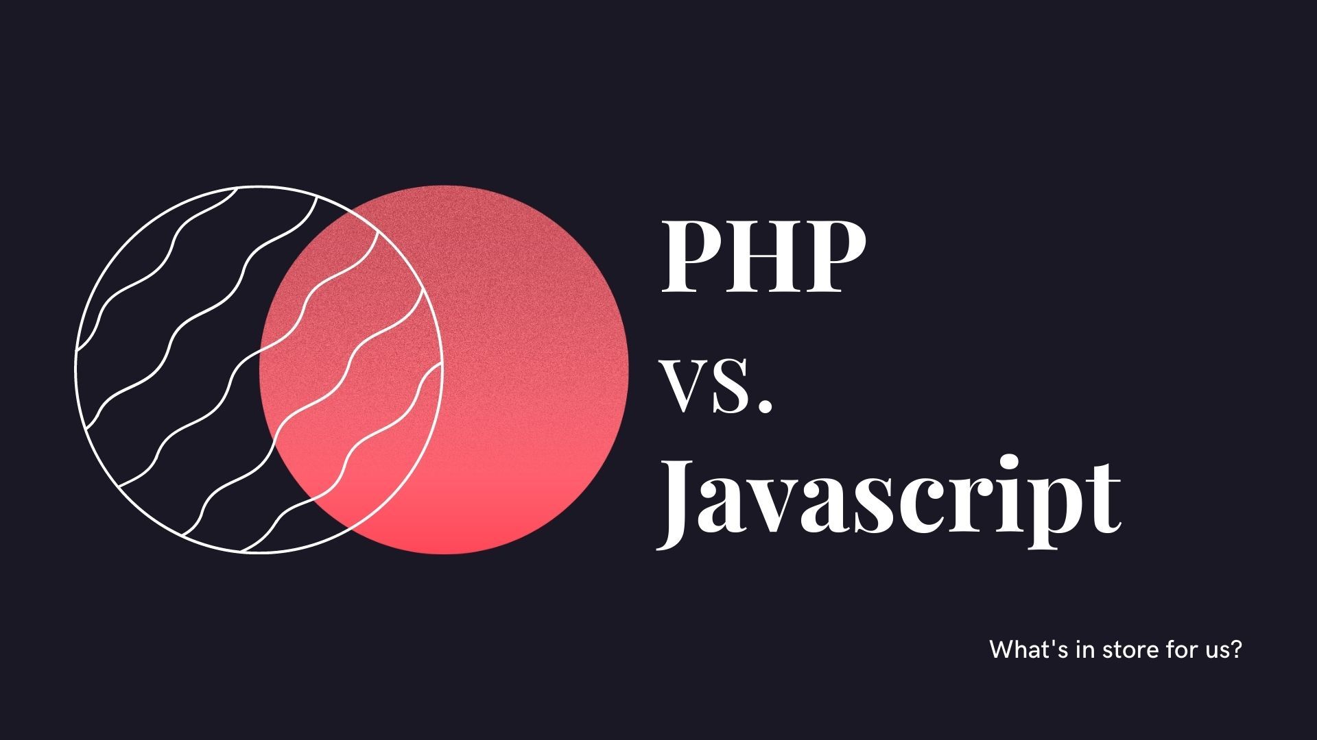 PHP vs. Javascript