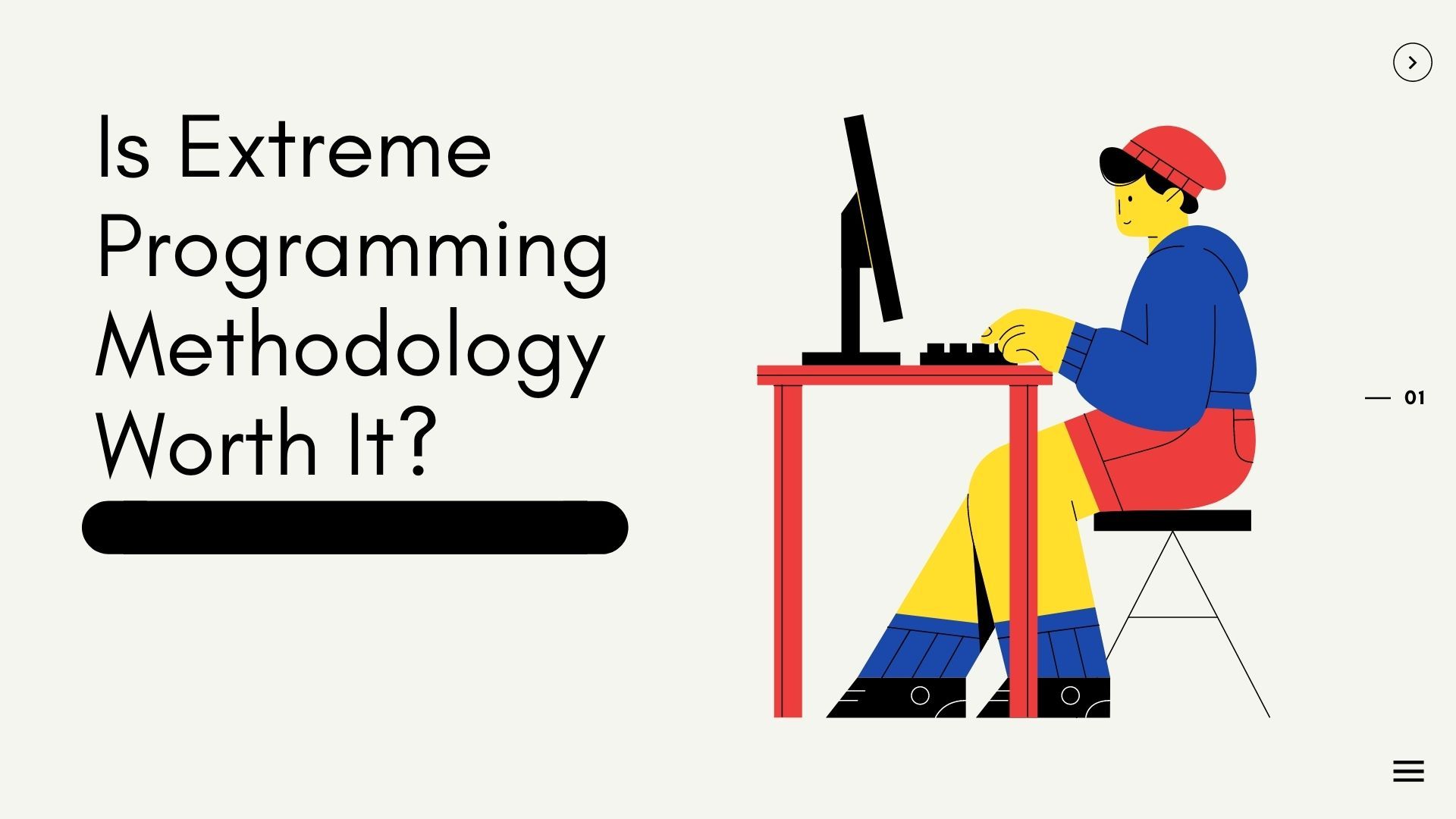 Is Extreme Programming Methodology Worth It?