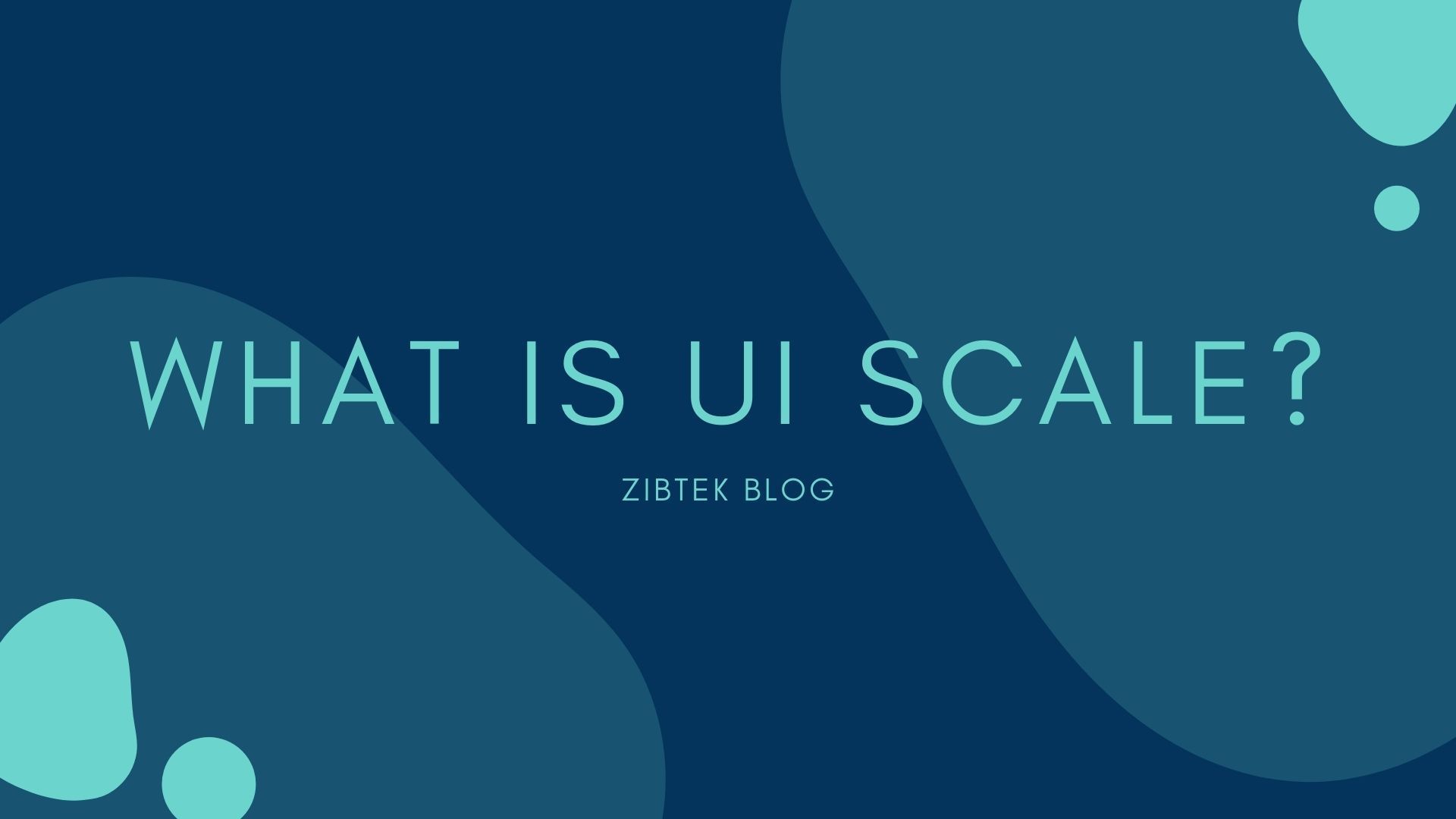 What Is UI Scale?
