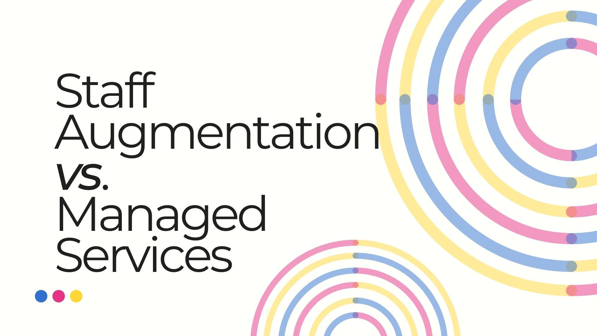 Staff Augmentation vs Managed Services