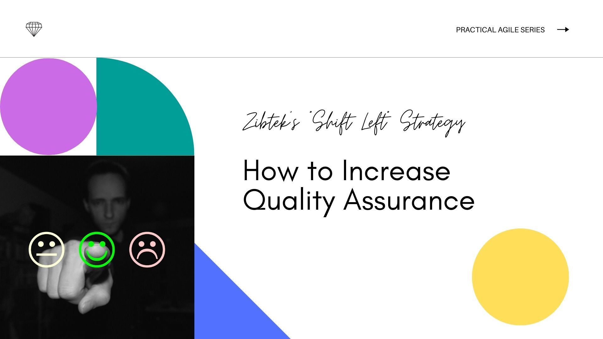 Zibtek’s “Shift Left” Strategy: How to Increase Quality Assurance