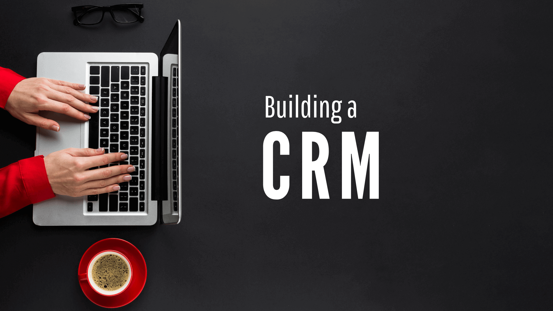 Building a CRM