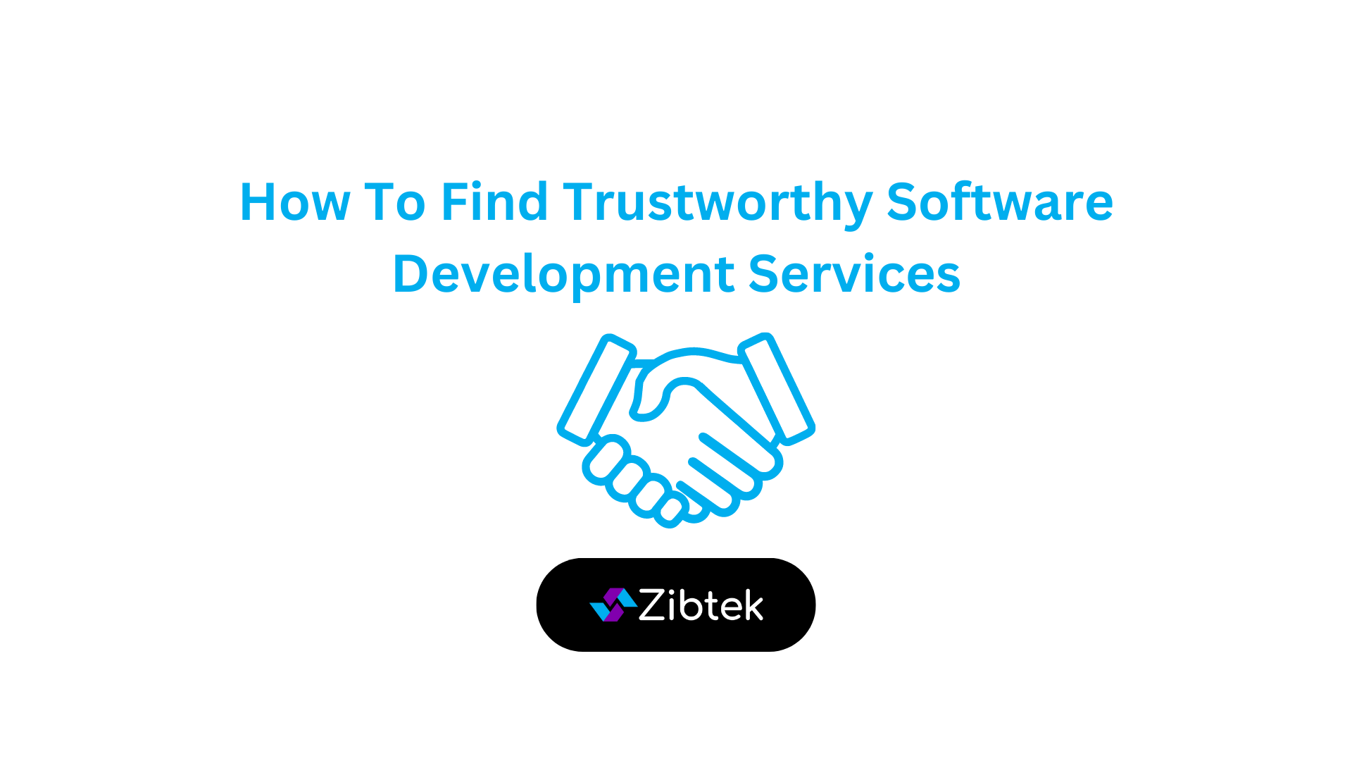 How To Find Trustworthy Software Development Services
