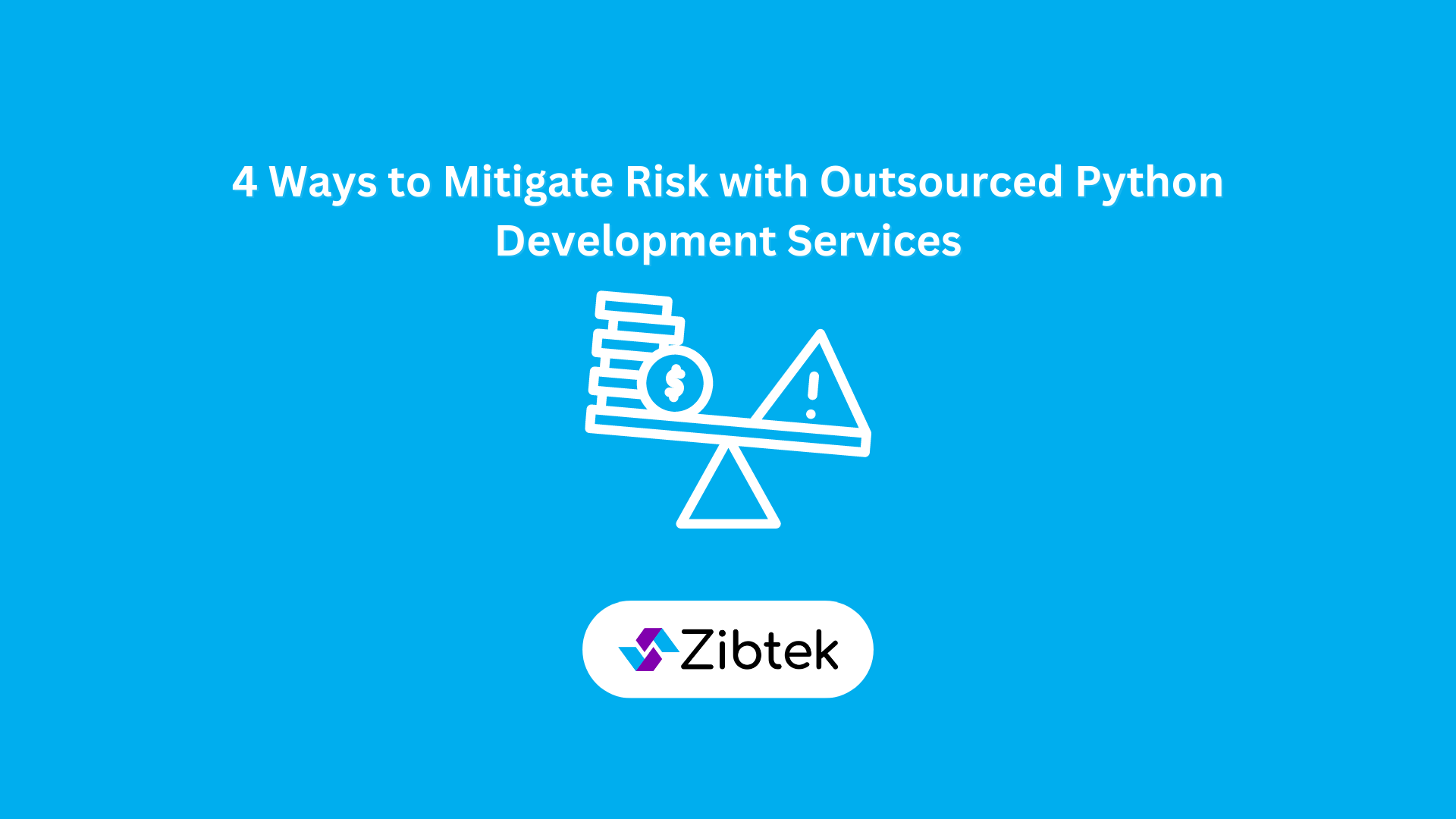 4 Ways to Mitigate Risk with Outsourced Python Development Services