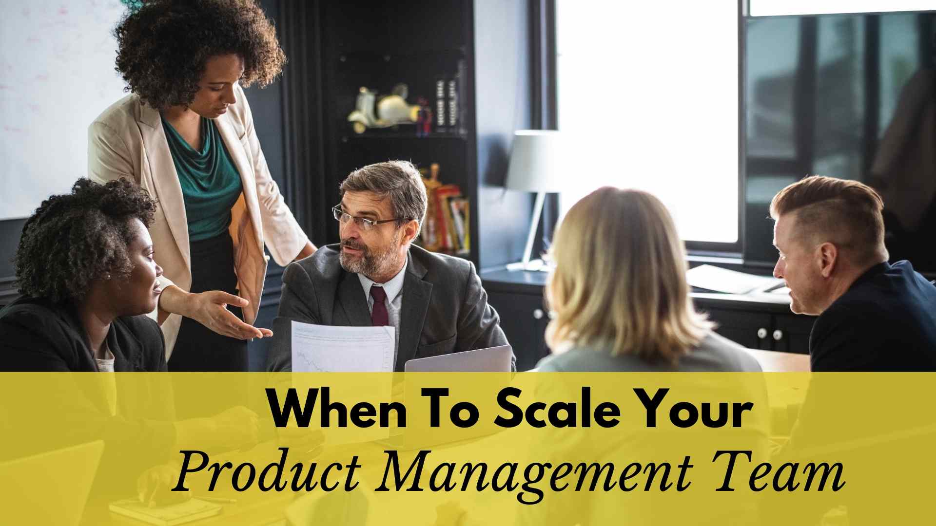 When To Scale Your Product Management Team