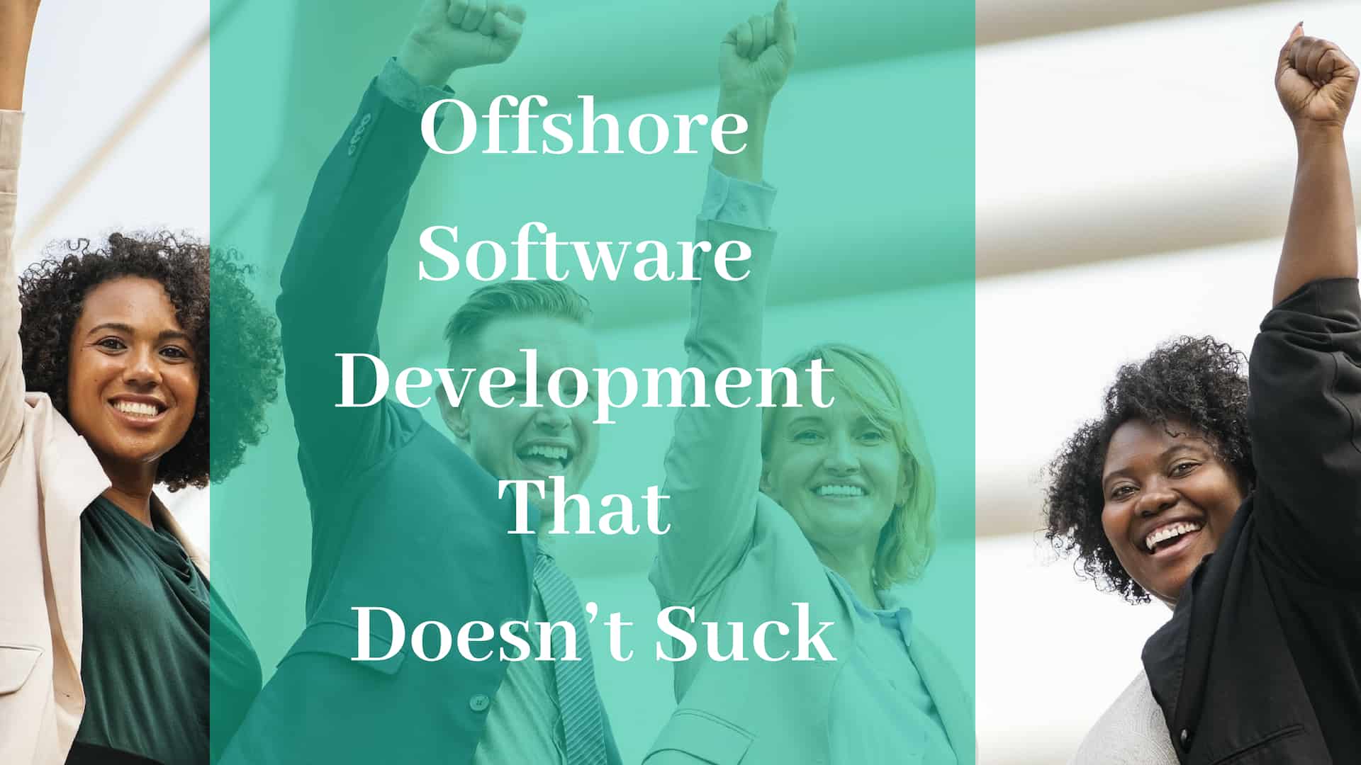 Offshore Software Development That Doesn't Suck
