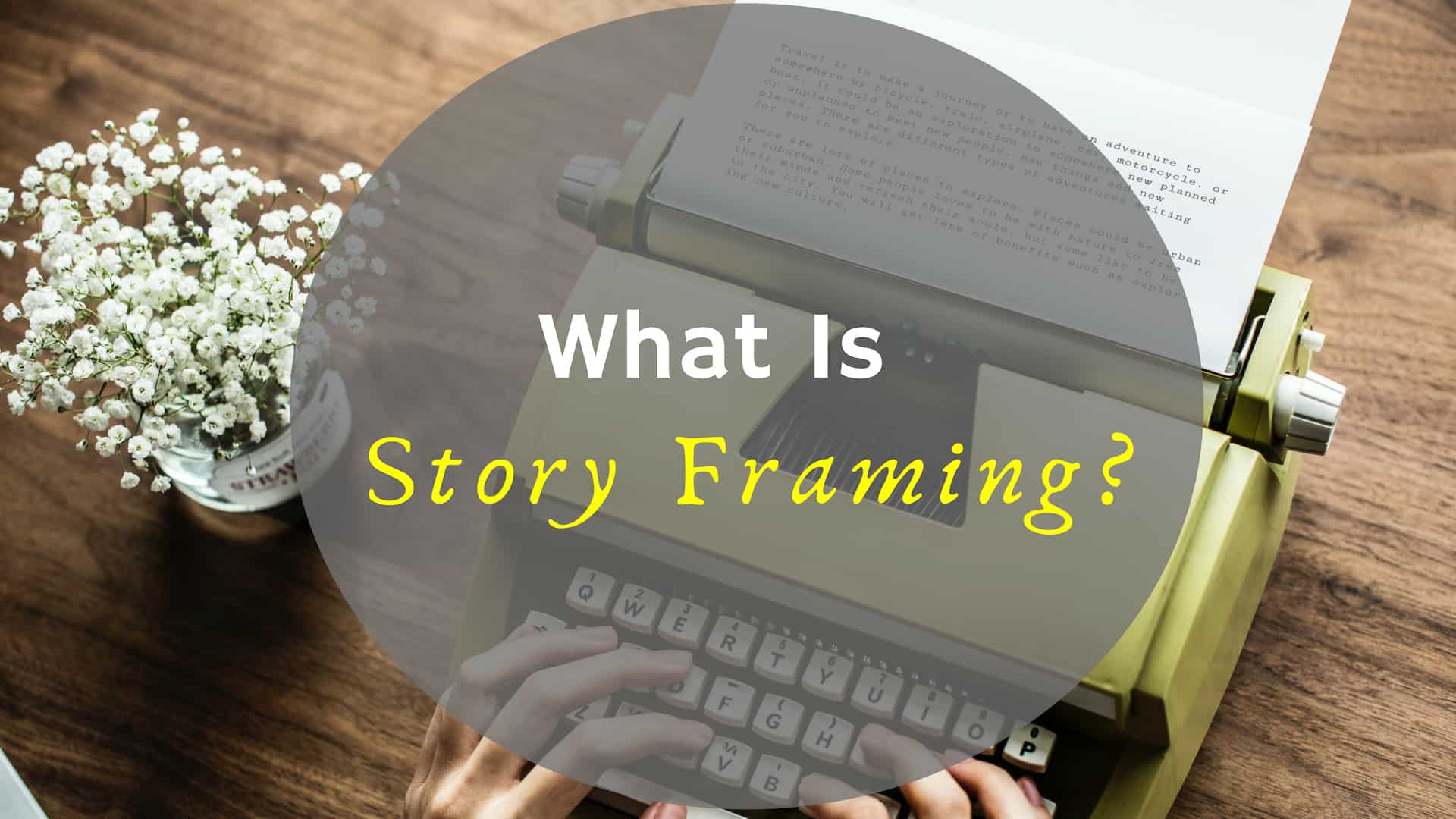 What Is Storyframing