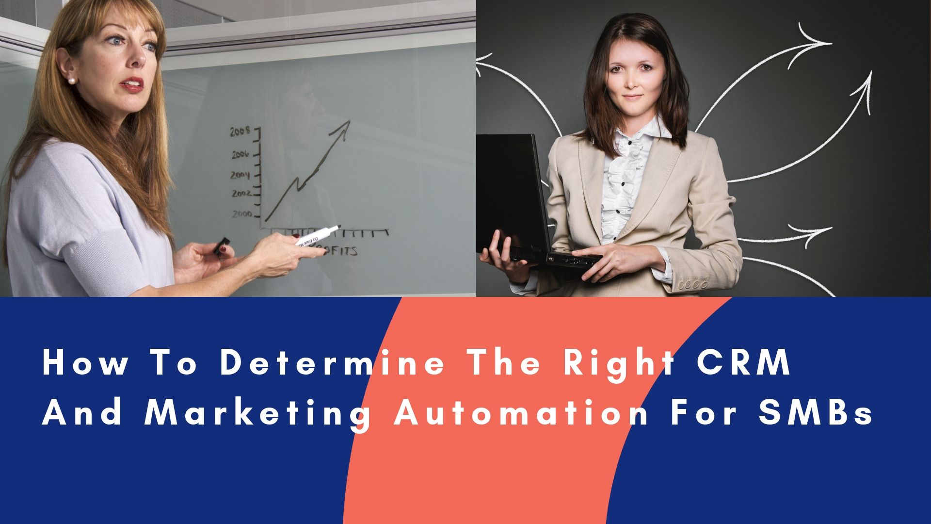 How To Determine The Right CRM And Marketing Automation Tools For Your SMBs