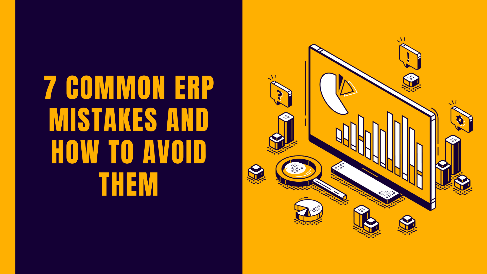 7 common ERP mistakes and how to avoid them