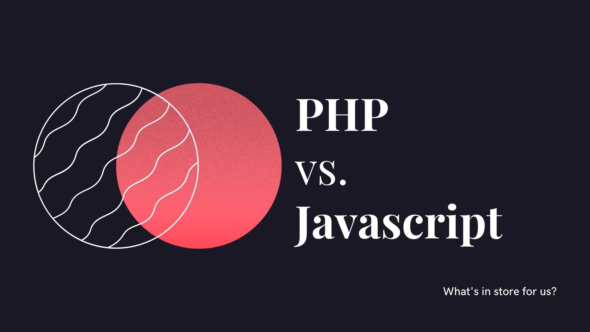PHP vs. Javascript