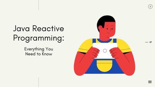 Java Reactive Programming: Everything You Need to Know