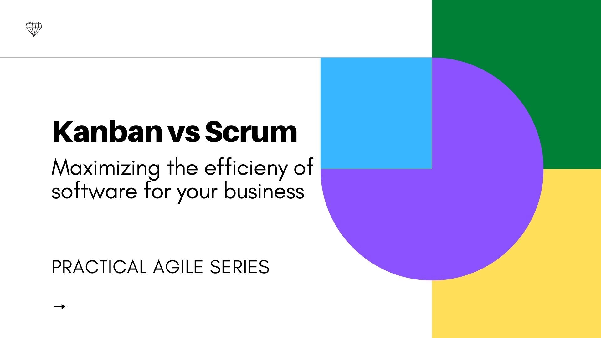 Kanban vs Scrum: Maximizing the Efficiency Of Software For Your Business