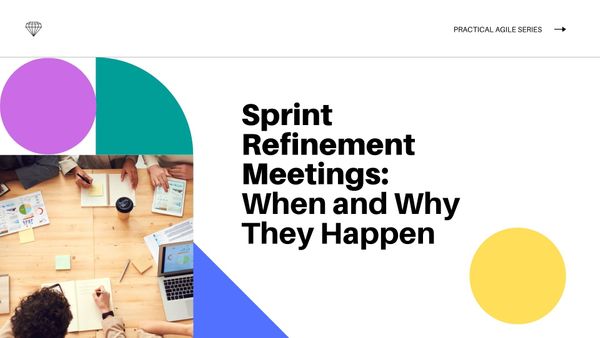 Sprint Refinement Meetings: When and Why They Happen
