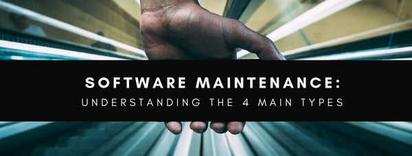 Software Maintenance: Understanding the 4 Main Types