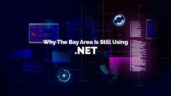 Is .NET Dead? | Why The Bay Area Is Still Using .NET