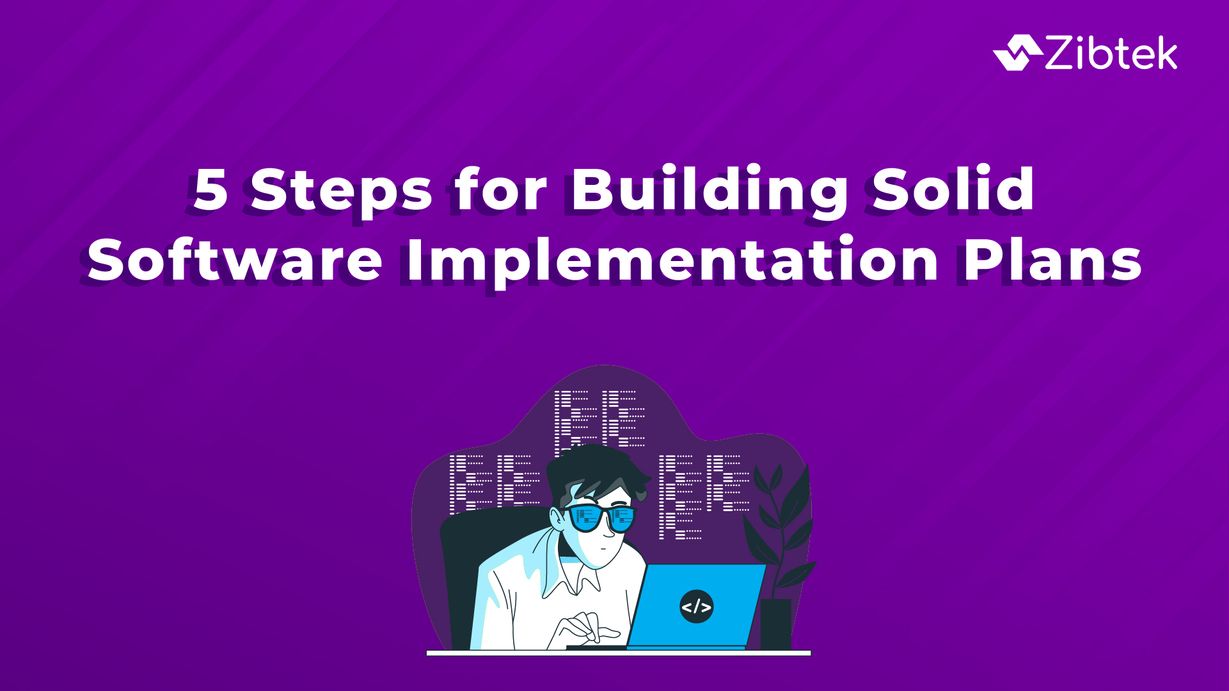 5 Steps for Building a Software Implementation Plan