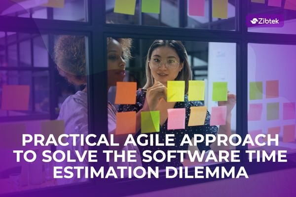 Software Estimation Techniques: Using a Practical Agile Approach to Solve the Software Time Estimation Dilemma