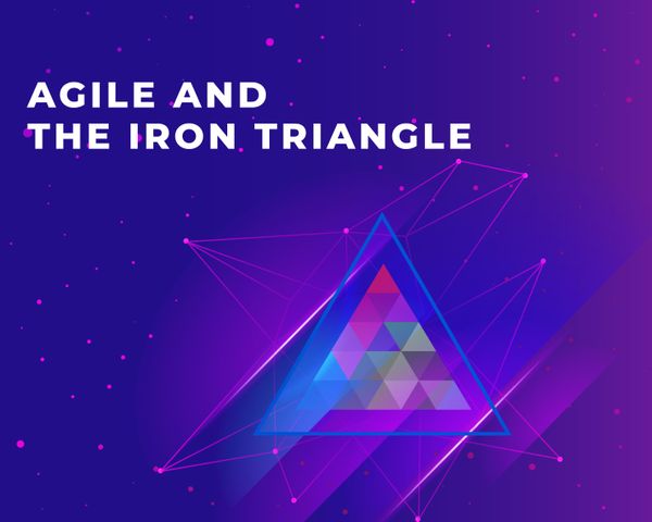 The Iron Triangle and Agile | The Agile Iron Triangle