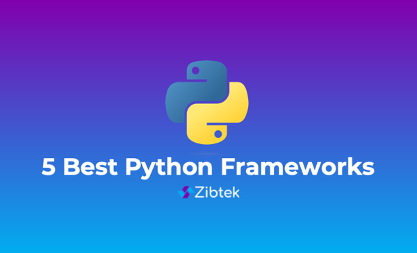 5 Best Python Frameworks for App Development