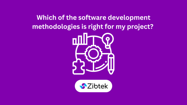 Which of the software development methodologies is right for my project?