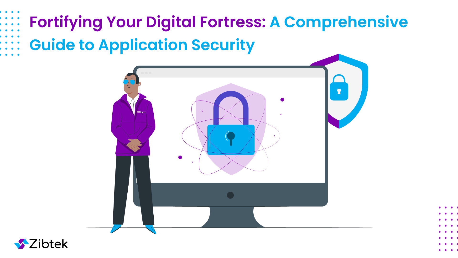 Fortifying Your Digital Fortress: A Comprehensive Guide to Application Security