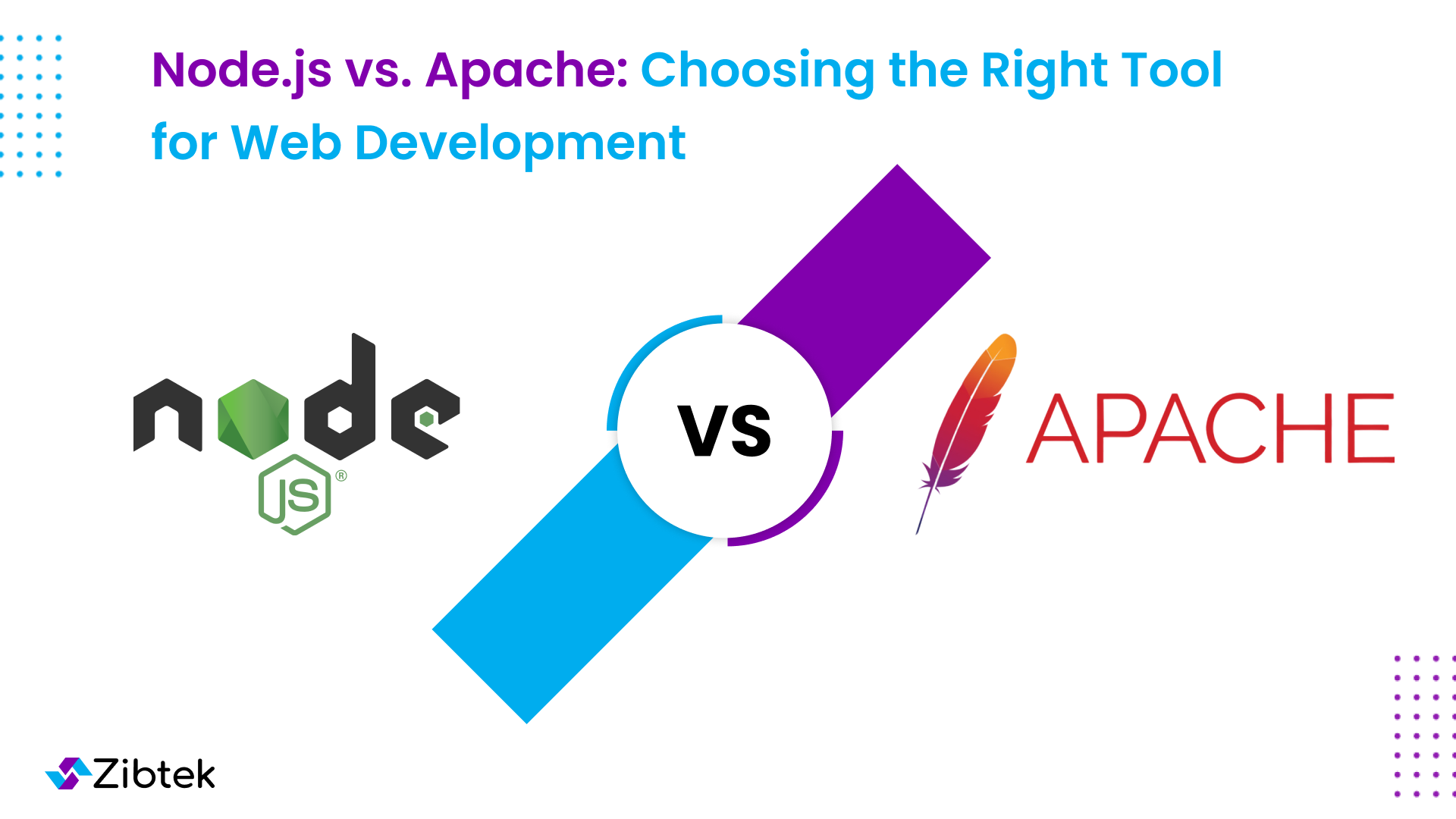 Node.js vs. Apache: Choosing the Right Tool for Web Development